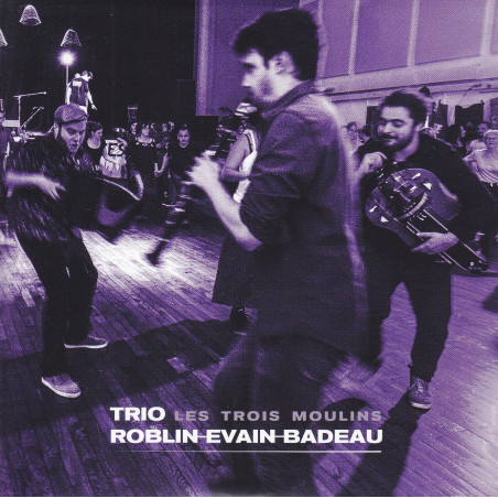 Trio Roblin | Evain | Badeau - Les trois moulins
