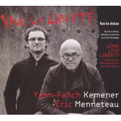 Yann-Fañch Kemener | Éric Menneteau - Vive la liberté