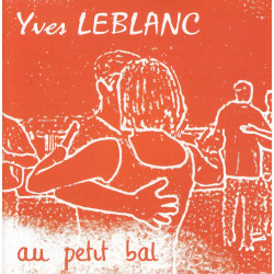 Yves Leblanc - Au petit bal