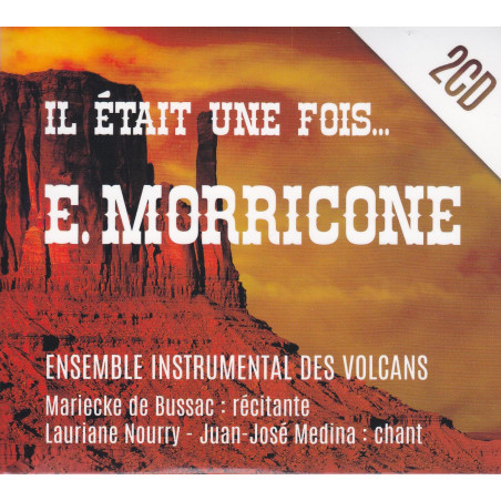 Mariecke de Bussac, Lauriane Nourry, Juan José Médina, Ensemble instrumental des Volcans - Il était une fois E.Morricone