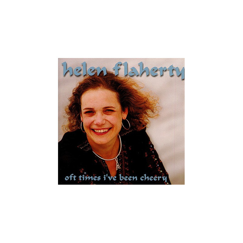 Helen Flaherty - Oft times i've been cheery