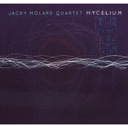 Jacky Molard Quartet - Mycelium