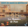 Chants Des Marins De Mediterranee - 1. Le Golfe Du Lion - Les Mourres De Porc
