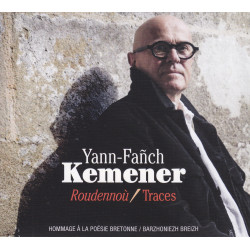 Yann-Fañch Kemener - Roudennoù / Traces (Hommage À La Poésie Bretonne / Barzhoniezh Breizh)