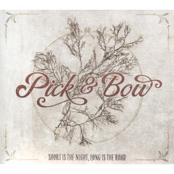 Pick & Bow - Short is the night, long is the road
