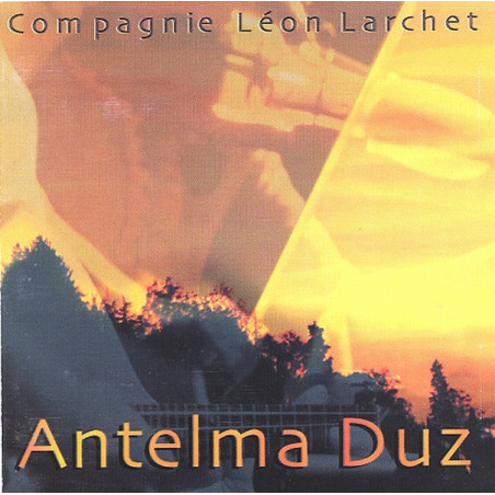 Cie. Léon Larchet - Antelma Duz