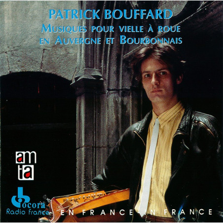 Patrick Bouffard - Musique pour vielle à roue en Auvergne et Bourbonnais