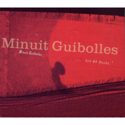 Minuit Guibolles - Aye na donke