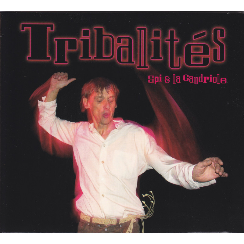 Spi et la gaudriole - Tribalités