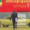Girma Bèyènè & Akalé Wubé - Mistakes on purpose