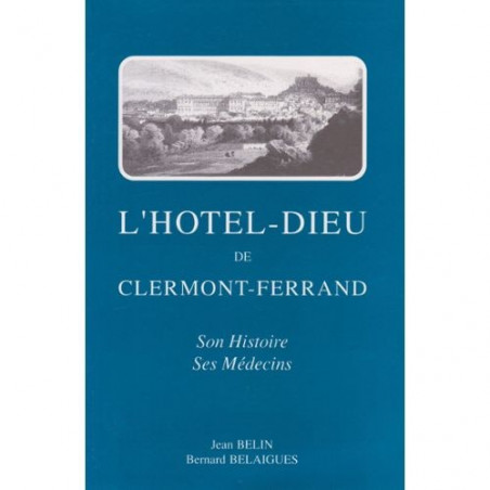 Jean Belin - L'Hôtel-Dieu de Clermont-Ferrand