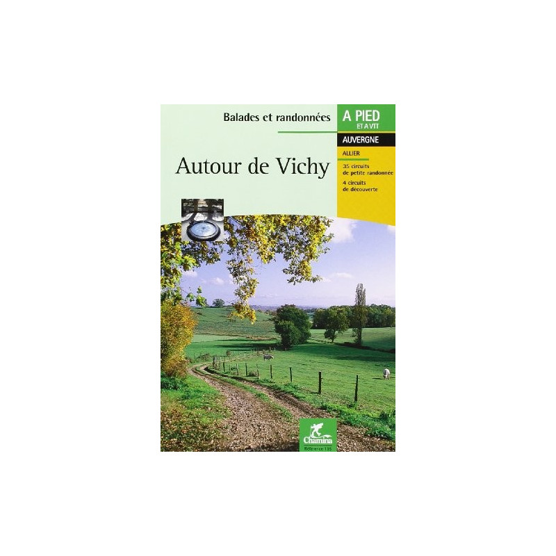 Divers - Autour de Vichy - A pied et a VTT