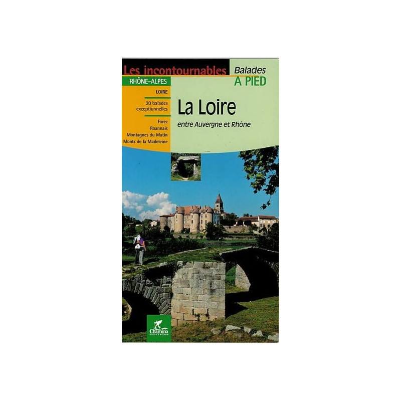 Divers - La Loire, entre Auvergne et Rhone - les incontournables
