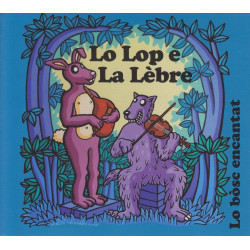 Lo lop e la lèbre - Lo bosc encantat