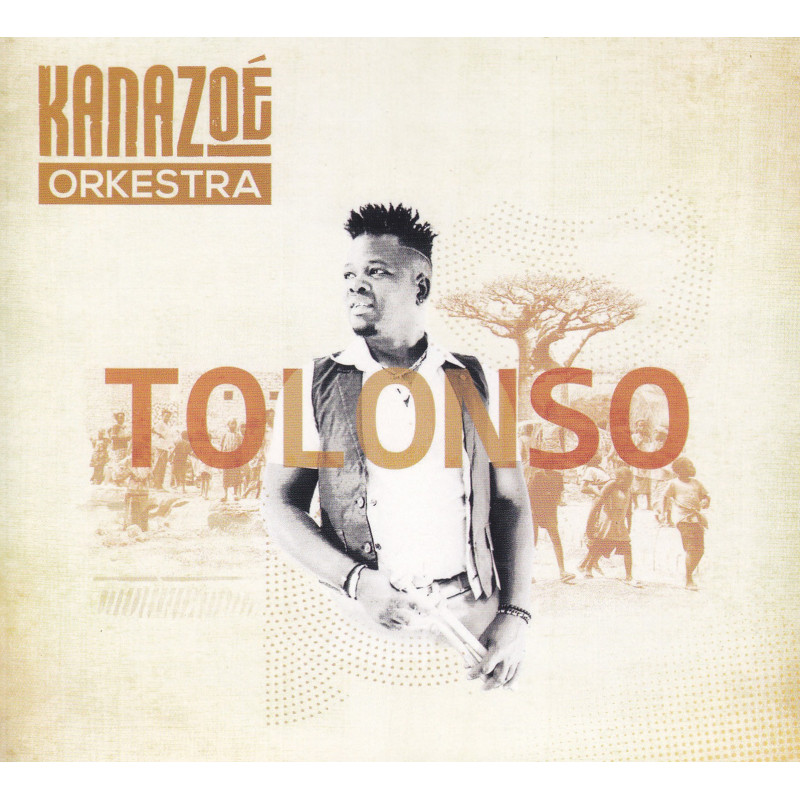 Kanazoé Orkestra - Tolonso