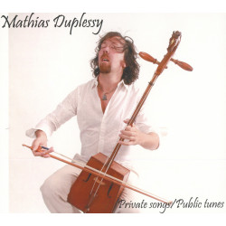Mathias Duplessy - Private songs / Public tunes