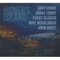 Andy Irvine | Donal Lunny | Paddy Glackin | Mike Mcgoldrick | John Doyl - Usher Island