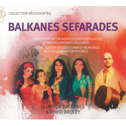 Quatuor Balkanes & David Bruley - Balkanes sefarades