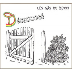 Les Gâs Du Berry - Désaccoté