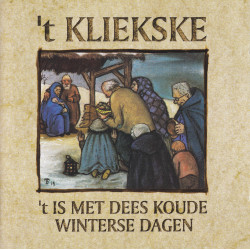 T Kliekske - t Is Met Dees Koude Winterese Dagen