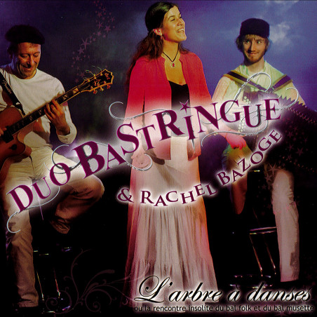 Duo Bastringue & Rachel Bazoge - L'arbre à danses