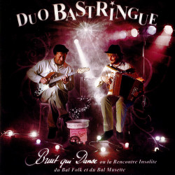 Duo Bastringue - Bruit qui danse