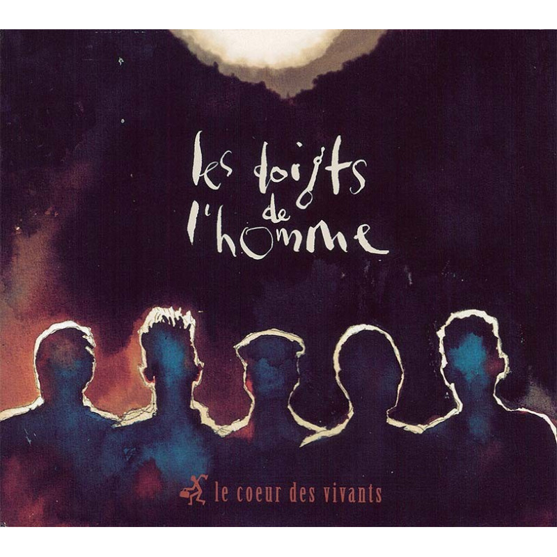 Les doigts de l'homme - Le cœur des vivants