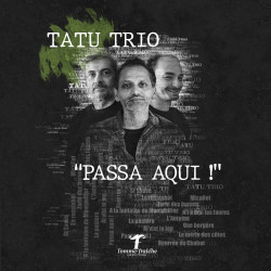 Tatu trio - Passa Aqui !