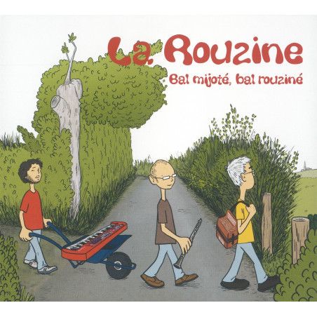 La Rouzine - Bal mijoté, Bal rouziné