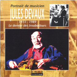 Jules Devaux - Le dernier des troubadours