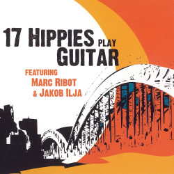 Play guitar - 17 Hippies - CD - Chansons Folks - Phonolithe
