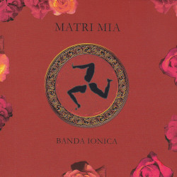 Banda Ionica - Matri mia
