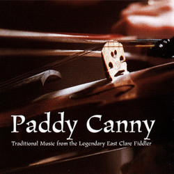 Paddy Canny - Traditional music from the legendary esat Clare Fiddler
