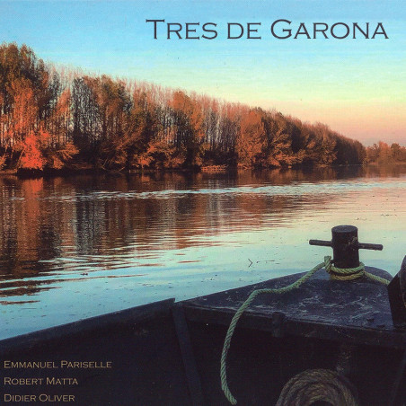 Emmanuel Pariselle | Robert Matta | Didier Oliver - Tres de Garona