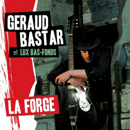 Géraud Bastar - La forge