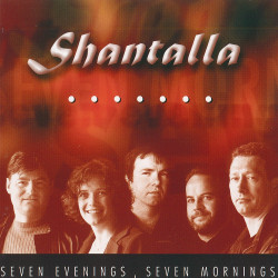 Shantalla - Seven evening seven morning