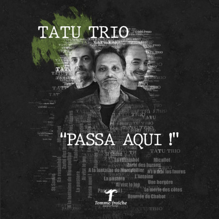 Tatu trio - Passa Aqui !