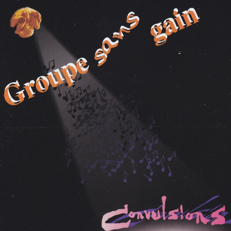 Groupe Sans Gain - Convulsions