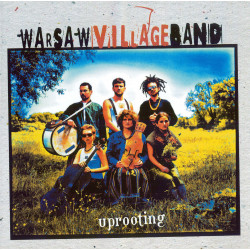 Warsaw village band - Uprooting