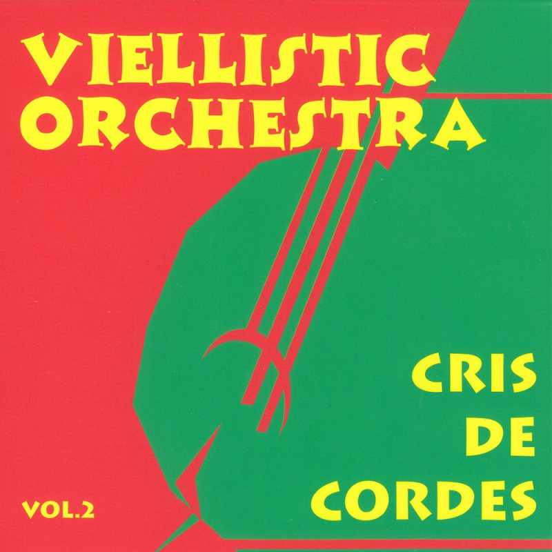 Viellistic Orchestra - Cris de cordes