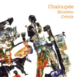 Chaloupé - Muzetto créol