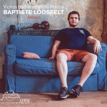 Baptiste Loosfelt - Mésun, Violon traditionnel du Poitou