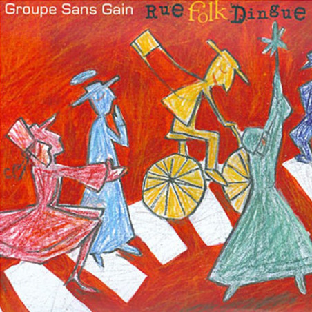 Groupe Sans Gain - Rue folk dingue