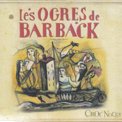 Les Ogres de Barback - Croc'Noces