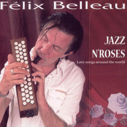 Felix Belleau - Jazz n'roses