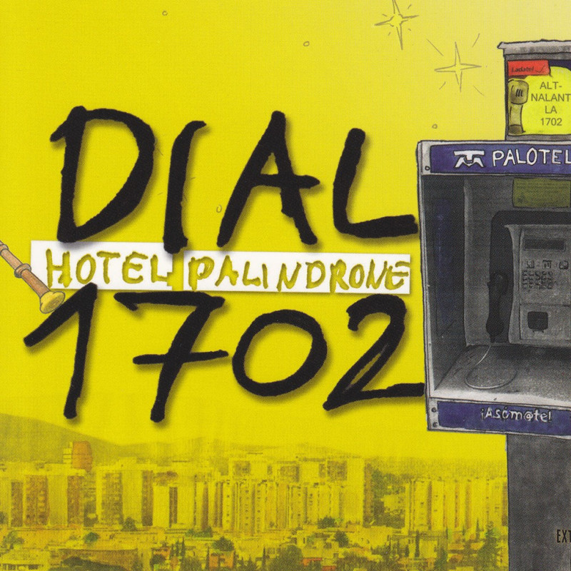 Hotel Palindrone - Dial 1702