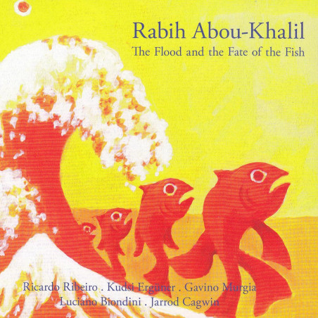 Rabih Abou-Khalil - The flood and the fate of the fish