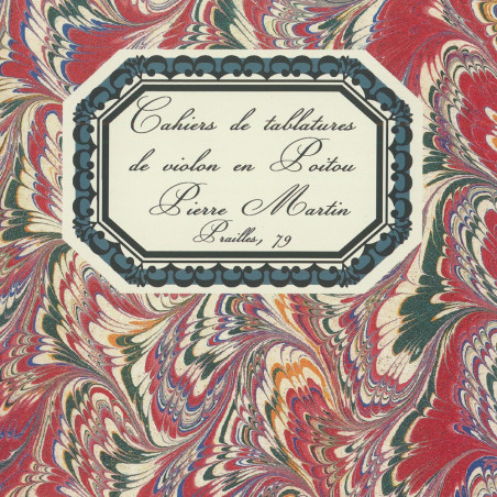 Cahier de tablatures de violon en Poitou : Pierre Martin