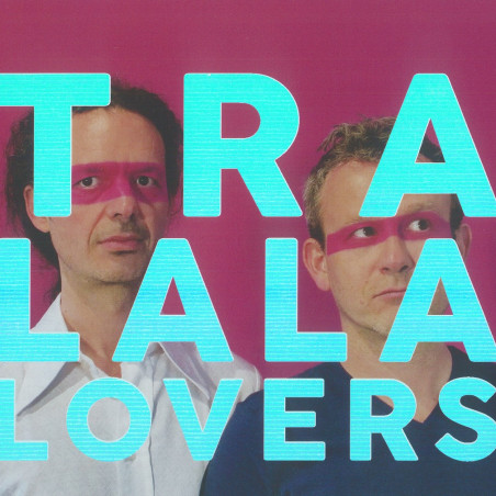 Tralala Lovers - C'est un plaisir que d'aimer