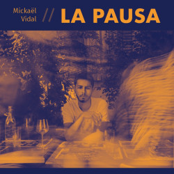 Mickaël Vidal - La Pausa